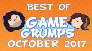 Best of Game Grumps  October 2017 [upl. by Khalil]