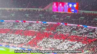 Ireland fans Booed Englands National Anthem quotGod Save the Kingquot During England vs Ireland Match [upl. by Enirroc]