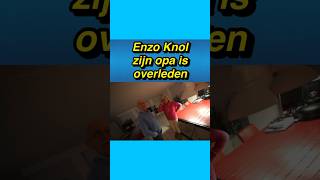 🥺🙏 Enzo Knol zijn opa is overleden enzoknol opa vlog [upl. by Admama548]