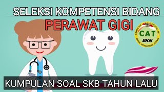 Soal dan Pembahasan SKB Perawat Gigi CPNS 2020 [upl. by Cecily]