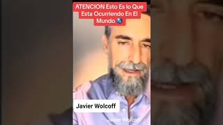 ¿Qué está ocurriendo con el mundo Javier Wolcoff [upl. by Rusert]