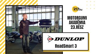 Dunlop RoadSmart 3 Motorgumi termékbemutató  R17 Motorgumi Akadémia 23 rész [upl. by Ennaihs247]