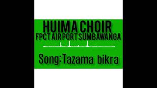 HUIMA CHOIR FPCT AIR PORT SUMBAWANGA SongTazama bikra [upl. by Rooke]