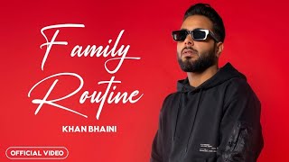 Khan Bhaini  Family Routine  Full Song   Khan Bhaini New Song  Latest Punjabi Songs 2024 [upl. by Naeloj619]