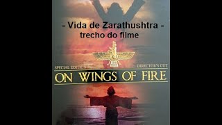 74 Zoroastrismo Vida de Zaratustra legendado em português trecho do filme quotOn Wings of Firequot [upl. by Doty]