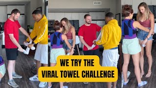 We Try The VIRAL TikTok Towel Challenge  Relationships on Fire [upl. by Halik]