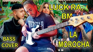 Luck Ra BM  LA MOROCHA Bass Cover [upl. by Mosa]