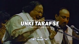 Unki Taraf se 🎶💔🎧 Nusrat Fateh Ali Khan Sahab Slowed Reverb Lofi nfak nfaklines nfaklines nfa [upl. by Franza]