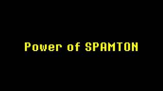 Power of SPAMTON [upl. by Nilesoj]