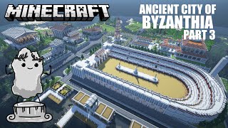 BYZANTHIA  Minecraft Timelapse Part 3 [upl. by Tippets]