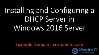 Installing and Configuring a DHCP Server on Windows 2016 [upl. by Leahciam]