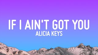 Alicia Keys  If I Aint Got You Lyrics [upl. by Suryc]