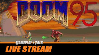 DOOM 95  Full Playthrough  Gameplay and Talk Live Stream 317  The Ultimate DOOM [upl. by Neelcaj]