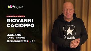 Giovanni Cacioppo  CHE RIMANGA TRA DI NOI  Speciale Capodanno  Teatro Tirinnanzi di Legnano [upl. by Norrehs]