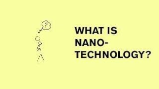 Nano Technology [upl. by Berrie500]