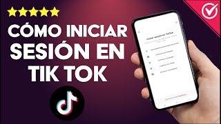 Cómo Iniciar Sesión o Entrar a TikTok  Guía Rápida y Sencilla [upl. by Claudy933]