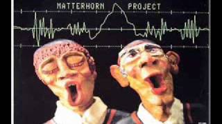 Matterhorn Project  Yo Lollo Diuh wmv [upl. by Nedah]