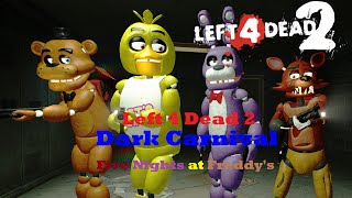 Left 4 Dead 2 with Five Nights at Freddys characters  Dark Carnival walkthrough [upl. by Ateekahs]