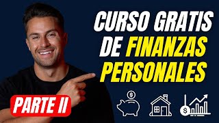 Aprende a Gestionar tus Finanzas Personales desde Cero 👉🏻 CURSO GRATIS PARTE II [upl. by Attennek115]