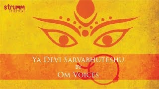 Ya Devi Sarvabhuteshu by Om Voices [upl. by Alesiram347]