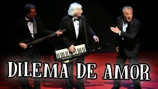 Les Luthiers · DILEMA DE AMOR Cumbia Epistemológica [upl. by Fawna]