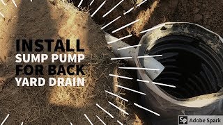 How to Install Sump Pump  Backyard Drainage Solutioins [upl. by Auqinahc]