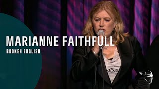 Marianne Faithful  Broken English From quotLive in Hollywoodquot DVD [upl. by Holtz]