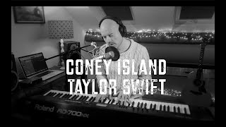 Coney Island  Taylor Swift Ft The National piano and vocal cover [upl. by Oinotnas]