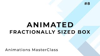 Animate Fractionally Sized Box  Flutter [upl. by Rivalee]