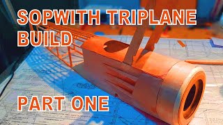 Sopwith Triplane Build Part One [upl. by Darsie]