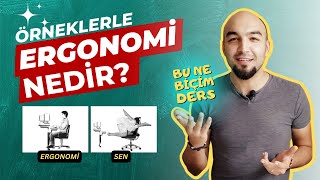 Bu Ne Biçim Ders Ergonomi Nedir [upl. by Nnayt]