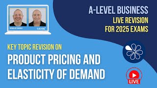 Product Pricing and Elasticity of Demand  ALevel Business Live Revision 2025 [upl. by Nerat]