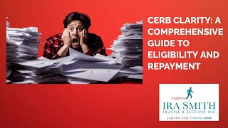 CERB CLARITY A COMPLETE GUIDE TO ELIGIBILITY AND REPAYMENT [upl. by Hoppe]