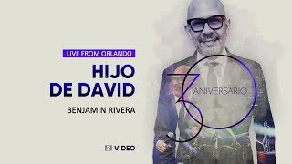 Benjamin Rivera  Hijo de David  30 Aniversario [upl. by Annaiviv]