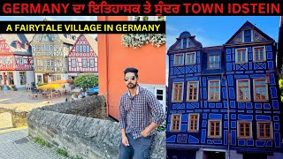 GERMANY ਦਾ HISTORICAL ਤੇ BEAUTIFUL TOWN IDSTEIN ॥ A fAIRYTALE VILLAGE IN GERMANY ॥ [upl. by Inalaek]