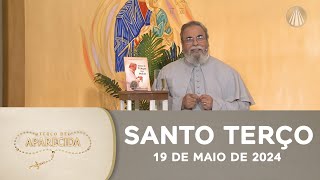 Terço de Aparecida com Pe Antonio Maria  19 de maio de 2024 Mistérios Gloriosos [upl. by Sirref]