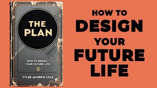 The Plan How To Design Your Future Life Audiobook [upl. by Hubie]