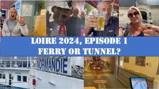 France 2024 Episode 1 Loire Brittany Ferries or Channel Tunnel [upl. by Nohsid]