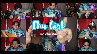 EHU GIRL © Kolohe Kai  Redcoffeeberry Covers [upl. by Oiramad289]