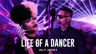 Londynn B  Life of a dancer Feat Iraj [upl. by Braswell]