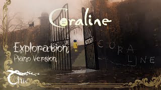 Coraline – Exploration  Piano Cover  Chiscorey [upl. by Alikahs]