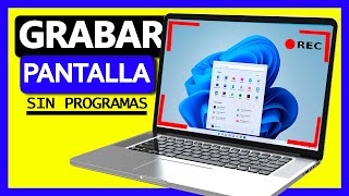 ✅ Cómo GRABAR la PANTALLA de WINDOWS 11  SIN PROGRAMAS [upl. by Idalina233]