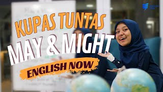 KUPAS TUNTAS Perbedaan May amp Might  Tips Belajar Bahasa Inggris  English Now [upl. by Ardnaek820]