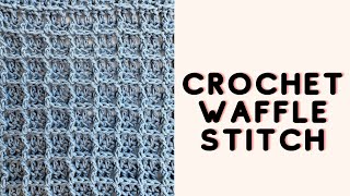 How To Crochet The Waffle Stitch [upl. by Atela]