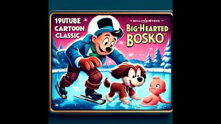 Watch This 1932 Cartoon CLASSIC Before Its Too Late Big Hearted Bosko [upl. by Anitsirc]