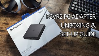 PSVR2 PC Adapter Unboxing and Setup Guide [upl. by Latouche40]