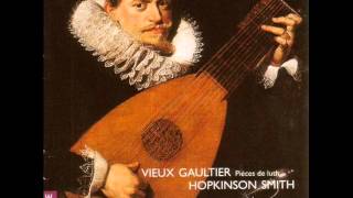 Hopkinson Smith Ennemond quotVieuxquot Gaultier Suite en ré mineur [upl. by Demmer]