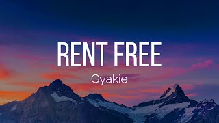 Gyakie  Rent Free Lyrics [upl. by Henrik]