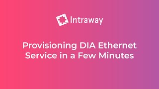 Provisioning DIA Ethernet Service in a Few Minutes [upl. by Lianna185]