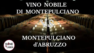 Vino Nobile di Montepulciano vs Montepulciano dAbruzzo  WineTuber [upl. by Ioved]